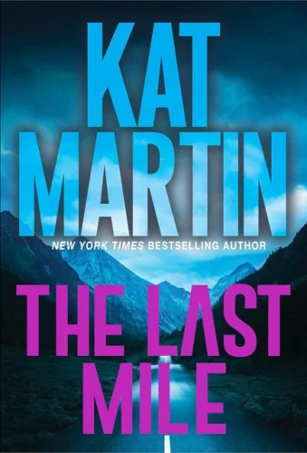 The Last Mile: An Action Packed Novel of Suspense (Blood Ties, The Logans) 10z
