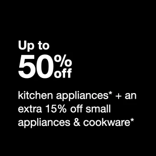 Up to 50% Off Kitchen Appliances + Extra 15% Off Select Items