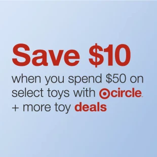 Save $10 on $50 or $25 on $100 on Select Toys