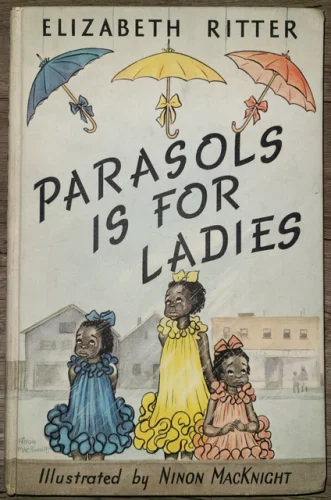 SIGNED! Vtg HC Book, Parasols is for Ladies by Elizabeth Ritter, 1941