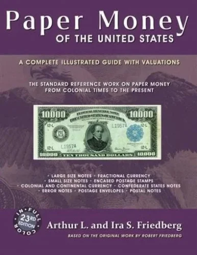 Friedberg Catalog Paper Money Of The United States Colonial - Present Hardcover
