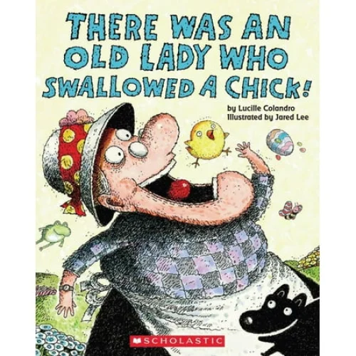 There Was an Old Lady Who Swallowed a Chick! (Paperback)