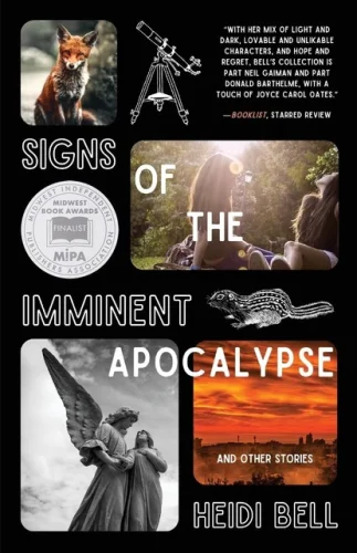 Signs of the Imminent Apopcalypse and Other Stores, by Heidi Bell, Paperback 13z