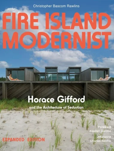 Fire Island Modernist - Horace Gifford & the Architecture of Seduction 18z