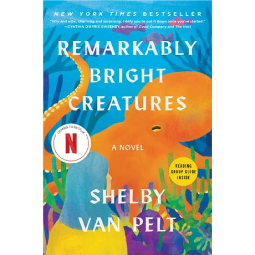 Remarkably Bright Creatures: A Novel (Paperback)