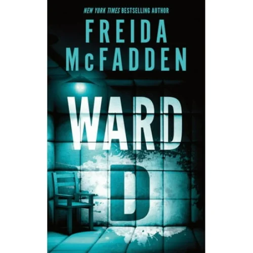 Ward D (Paperback) by Freida McFadden - A Taut Locked Room Thriller Novel