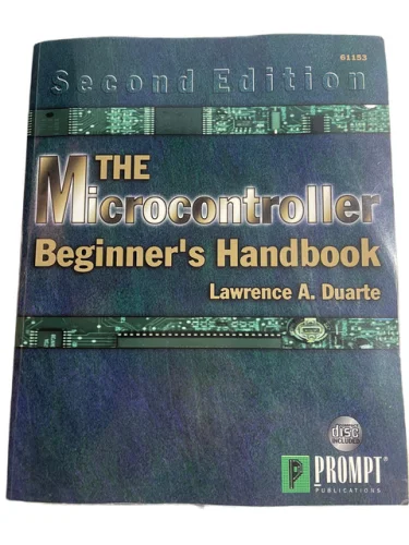 The Microcontroller's Beginner's Handbook by Lawrence A. Duarte, 2nd Edition 12z