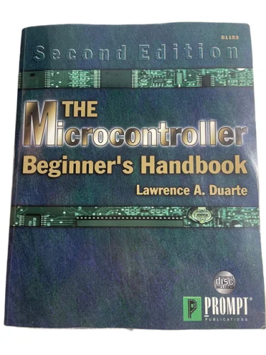 The Microcontroller's Beginner's Handbook by Lawrence A. Duarte, 2nd Edition 16z