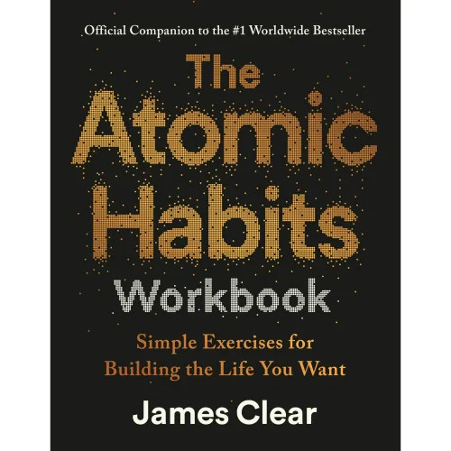 The Atomic Habits Workbook: Official Companion to the #1 Worldwide Bestseller (Paperback)