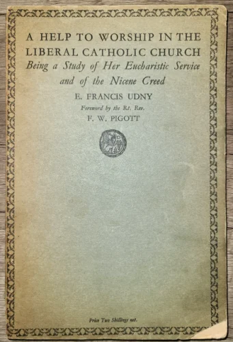 Vtg PB, A Help to Worship in the Liberal Catholic Church by E. Francis Udny 1927