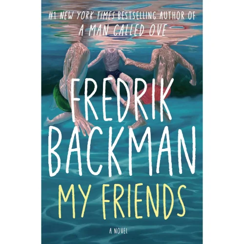 My Friends: A Novel by the #1 New York Times Bestselling Author, Hardcover Edition